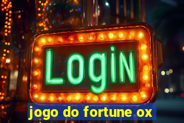 jogo do fortune ox